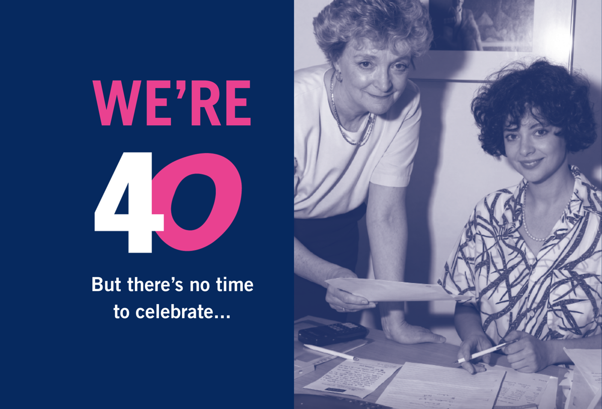 We're 40, but there's no time to celebrate