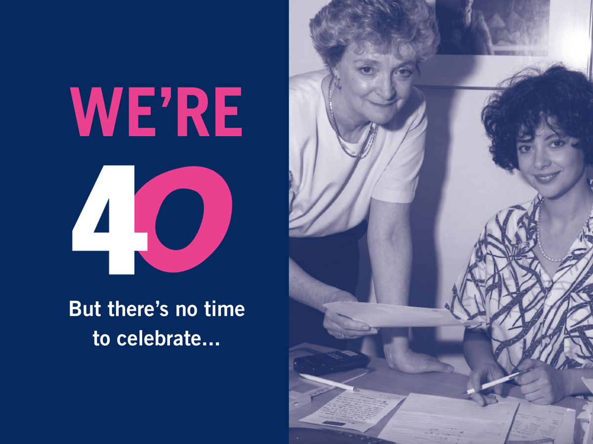 We're 40, but there's no time to celebrate